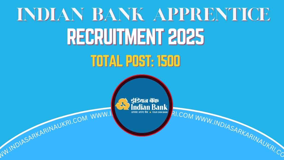 Indian Bank Apprentice Recruitment 2025 Apply Online for 1500 Posts- Eligibility, Dates & Details